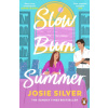 Slow Burn Summer Slow Burn Summer