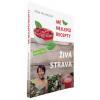 IFP Publishing Živá strava Mé nejlepší recepty IFP Publishing Živá strava Mé nejlepší recepty