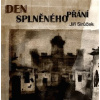 Den splněného přání - Sirůček Jiří Den splněného přání - Sirůček Jiří