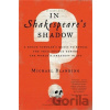 In Shakespeare's Shadow - Michael Blanding In Shakespeare's Shadow - Michael Blanding