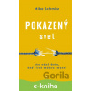 E-kniha Pokazený svet - Mike Schmitz E-kniha Pokazený svet - Mike Schmitz