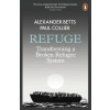 Refuge - Alexander Betts, Paul Collier Refuge - Alexander Betts, Paul Collier