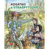 Kosátko a strašpytlové - Monika Valentová, Karolína Wellartová (ilustrátor) Kosátko a strašpytlové - Monika Valentová, Karolína Wellartová (ilustrátor)