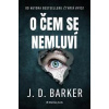 O čem se nemluví - J.D. Barker O čem se nemluví - J.D. Barker