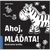 Ahoj, mláďata! - Julissa Mora Ahoj, mláďata! - Julissa Mora