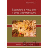 Španělsko a nový svět v době vlády Habsburků - Epocha Španělsko a nový svět v době vlády Habsburků - Epocha