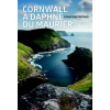 Cornwall a Daphne du Maurier Cornwall a Daphne du Maurier