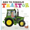 Ako to funguje - Traktor (Amelia Hepworth) Ako to funguje - Traktor (Amelia Hepworth)