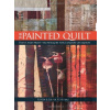The Painted Quilt - Linda Kemshall, Laura Kemshall The Painted Quilt - Linda Kemshall, Laura Kemshall