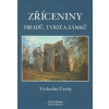 Zříceniny hradů, tvrzí a zámků - Tomáš Durdík, Viktor Sušický Zříceniny hradů, tvrzí a zámků - Tomáš Durdík, Viktor Sušický