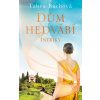 Dům hedvábí Intriky (2. díl) - Tabea Bachová Dům hedvábí Intriky (2. díl) - Tabea Bachová
