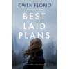 Best Laid Plans - Gwen Florio Best Laid Plans - Gwen Florio