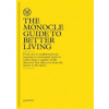 The Monocle Guide fot better Living - The Monocle, Die Gestalten Verlag The Monocle Guide fot better Living - The Monocle, Die Gestalten Verlag