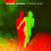 DURAN DURAN - FUTURE PAST (SOLID WHITE VINYL) (1VINYL) DURAN DURAN - FUTURE PAST (SOLID WHITE VINYL) (1VINYL)