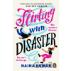 Flirting With Disaster - Naina Kumar Flirting With Disaster - Naina Kumar