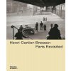 Henri Cartier-Bresson: Paris Revisited Henri Cartier-Bresson: Paris Revisited