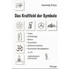 Das Kraftfeld der Symbole Das Kraftfeld der Symbole