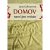 Domov není jen místo Domov není jen místo