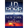 New York to Dallas - J. D. Robb New York to Dallas - J. D. Robb