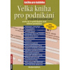 Velká kniha pro podnikání, 2. vydání /A4/ - Kolářová, Monika Velká kniha pro podnikání, 2. vydání /A4/ - Kolářová, Monika