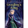 Grayling's Song - Karen Cushman Grayling's Song - Karen Cushman