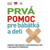 Prvá pomoc pre bábätká a deti Prvá pomoc pre bábätká a deti
