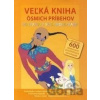 Veľká kniha ôsmich príbehov - Svojtka&Co. Veľká kniha ôsmich príbehov - Svojtka&Co.