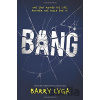 Bang - Barry Lyga Bang - Barry Lyga