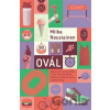 Ovál - Miika Nousiainen Ovál - Miika Nousiainen