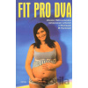 Fit pro dva - Thomas W. Hanlonem Fit pro dva - Thomas W. Hanlonem