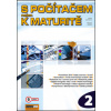 S počítačem nejen k maturitě 2 S počítačem nejen k maturitě 2