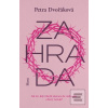 Zahrada (Petra Dvořáková) Zahrada (Petra Dvořáková)