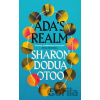 Ada's Realm - Sharon Dodua Otoo Ada's Realm - Sharon Dodua Otoo
