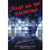 Vzkaz na zdi záchodků - Waltonová Julie Vzkaz na zdi záchodků - Waltonová Julie