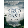 Kolo času 1: Oko světa, 3. vydání Kolo času 1: Oko světa, 3. vydání