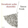 Devadesát sedm okamžiků - Peták Šimon Devadesát sedm okamžiků - Peták Šimon
