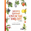 Menej známe ovocné druhy I.diel Menej známe ovocné druhy I.diel