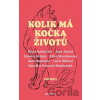 Kolik má kočka životů - Lucie Šilhová, Jana Jašová, Simona Bohatá, Klára Mandausová, Klára Kubíčková, Sára Saudková, Karolina Kamberská, Sára Saudková (ilustrátor), Sára Saudková ml. (ilustrátor) Kolik má kočka životů - Lucie Šilhová, Jana Jašová, Simona Bohatá, Klára Mandausová, Klára Kubíčková, Sára Saudková, Karolina Kamberská, Sára Saudková (ilustrátor), Sára Saudková ml. (ilustrátor)