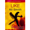 Like (Ali Smith)(Brožovaná) Like (Ali Smith)(Brožovaná)