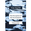 Perception of the Environment (Ingold,Tim (University of Aberdeen,Scotland,UK))(Brožovaná) Perception of the Environment (Ingold,Tim (University of Aberdeen,Scotland,UK))(Brožovaná)