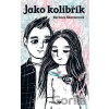 Jako kolibřík - Barbora Škovierová Jako kolibřík - Barbora Škovierová