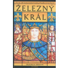 Železný král - Prokletí králové 1. díl - Maurice Druon Železný král - Prokletí králové 1. díl - Maurice Druon