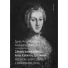 Záhady kolem sňatku Anny Kateřiny Šporkové - Ignác Antonín Hrdina, Hedvika Kuchařová Záhady kolem sňatku Anny Kateřiny Šporkové - Ignác Antonín Hrdina, Hedvika Kuchařová