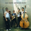 Old Crow Medicine Show: Old Crow Medicine Show - Old Crow Medicine Show Old Crow Medicine Show: Old Crow Medicine Show - Old Crow Medicine Show