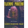 Tajemné podzemí - Jiří Tomis Tajemné podzemí - Jiří Tomis