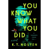 You Know What You Did - Nguyen K. T. You Know What You Did - Nguyen K. T.