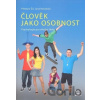 Člověk jako osobnost - Jana Karolová, Přemysl Šil Člověk jako osobnost - Jana Karolová, Přemysl Šil