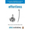 Effortless - Greg McKeown, Ebury Publishing Effortless - Greg McKeown, Ebury Publishing