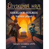 Úniková hra SHERLOCK HOLMES Největší případ Úniková hra SHERLOCK HOLMES Největší případ