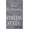 Systém světa - Neal Stephenson Systém světa - Neal Stephenson